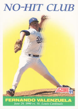 1991 Score #703 Fernando Valenzuela - Los Angeles Dodgers  "No Hit Club Card".