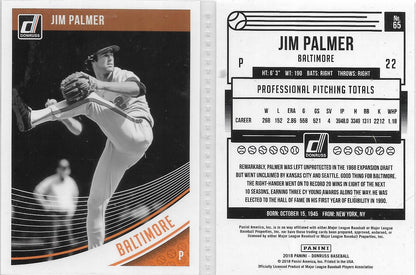 2018 DONRUSS #65 - JIM PALMER - BALTIMORE ORIOLES "BLACK AND WHITE CARD -  HOF