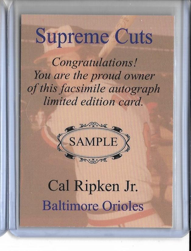 CAL RIPKEN JR. - BALTIMORE ORIOLES  SUPREME CUTS CARD w/ Facsimile Auto