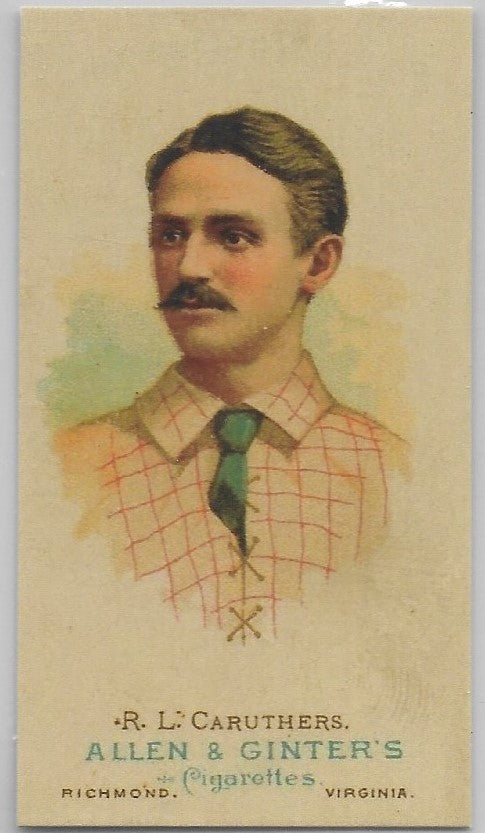 1887 ALLEN & GINTERS N28 R.L Caruthers RP Card**